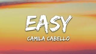 Camila Cabello - Easy (Lyrics)