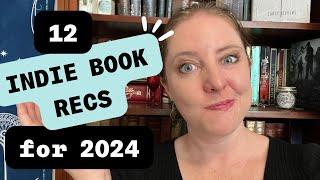 12 indie book recommendations for 2024!