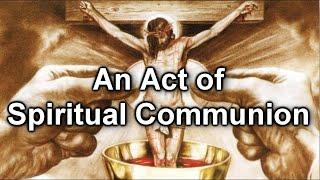 Act of Spiritual Communion (prayer)