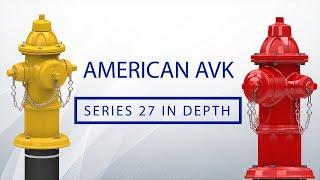 American AVK Series 27 In Depth Overview