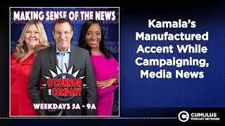 Kamala’s Manufactured Accent While Campaigning, Media News | O'Connor & Company