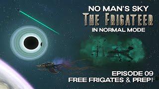 No Man's Sky | The Frigateer! | Normal Mode | Episode 09: Free Frigates & Prep! | Adrift 4.7