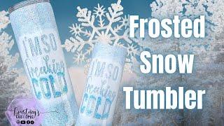 Frosted Snow Peekaboo Glitter Winter Tumbler Tutorial