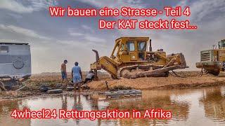 Hilfe kommt! - Teil 4-  Wir bauen eine Strasse. MAN KAT versenkt- Workshoptour 23 - 4wheel24 & Team.