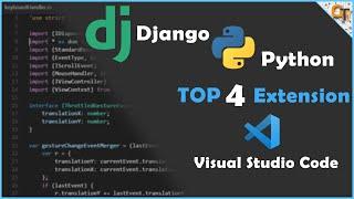 Top 4 Visual Studio Code Extension for Django