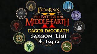  SARGON LİGİ 4. HAFTA (5 maç) | BFME II ROTWK / Dagor Dagorath Sargon Patch v1.0