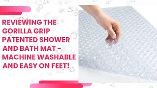 Reviewing the Gorilla Grip Patented Shower and Bath Mat - Machine Washable and Easy on Feet!