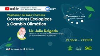 Vegetación del Ávila y Caracas: Corredores Ecológicos y Cambio Climático