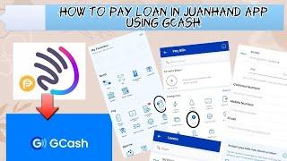 How to Pay Juanhand Loan App Using Gcash