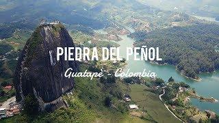 PIEDRA DEL PEÑOL - GUATAPE • COLOMBIA