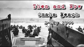 Then and Now in Normandy/Omaha Beach