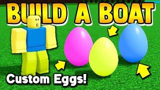 *NEW* CUSTOM EGGS!! | Build a boat for Treasure ROBLOX
