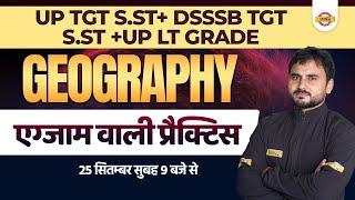 GEOGRAPHY FOR UP TGT / DSSSB / LT GRADE | GEOGRAPHY CLASS | SST IMPORTANT QUESTIONS | BY AMIT SIR