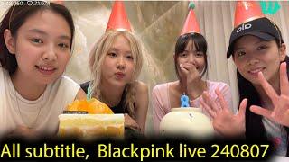 All subtitle,   Blackpink live on weverse OT4 2024 08 07 ,  Eternity with Blackpink