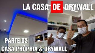 GESSEIRO REALIZA SONHO DA CASA E FAZ TODO INTERIOR EM DRYWALL