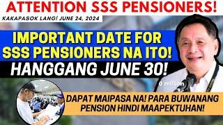  SSS PENSIONERS! JUNE 30 IMPORTANT DATE FOR PENSIONERS NATO! DAPAT MAIPASA PARA HINDI MAAPEKTUHAN!
