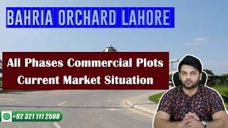 Bahria Orchard Lahore | All Phases Commercial Plots Current Market Situation | General Discussion