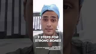 3 steps for strong bones. make your bones strong with 3 steps. Dr manu bora