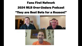 Fans First Network 2024 Baseball Over-Under Podcast