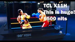 This is huge! TCL 85X11H and 98X11H Mini LED TV with peak brightness of 6500 nits | X965 | QM952G