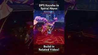 DPS KAZUHA IN SPIRAL ABYSS