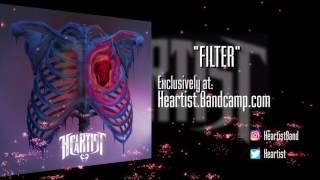 Heartist - Filter (Previously Unreleased B-Side)