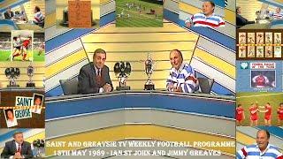 SAINT AND GREAVSIE – ICONIC TV FOOTBALL PROGRAMME – 13TH MAY 1989 – IAN ST JOHN AND JIMMY GREAVES