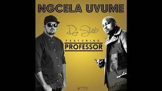 Dj Stavo Feat. Professor -Ngcela Uvume (Official Audio)