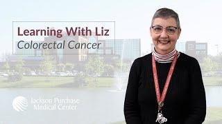 Learning With Liz: Take 60 - Colorectal Cancer Awareness