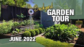 Backyard Garden Tour June 2022 - Zone 10a