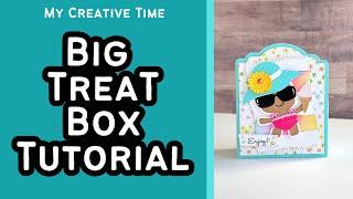 Tutorial! Let's Make A BIG Treat Box with Dies  | My Creative Time #mycreativetime