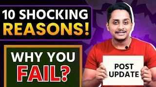 10 Shocking Reasons Why You Are Still Failing - (POST  UPDATE)