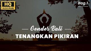 Tabuh gender bali - tenangkan pikiran | #1