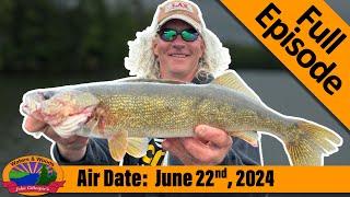 Episode #25, 2024: Summer Pattern Walleyes - FULL EPISODE