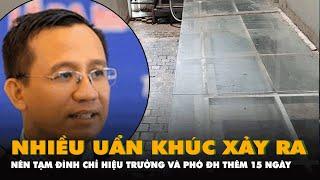 Vụ TS Bùi Quang Tín tử vong: Tạm đình chỉ hiệu trưởng, hiệu phó ĐH Ngân hàng thêm 15 ngày