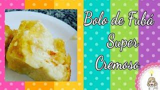 Bolo de Fubá Super Cremoso