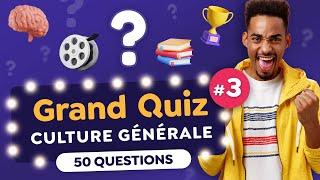 GRAND QUIZ de CULTURE GÉNÉRALE #3 : 50 Questions et 9 Thèmes