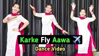 Karke Fly Ava | Sabba | Jasmeen Akhtar | Pranjal Dhaiya | Latest Punjabi Song 2024 | Dance Video |