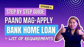 Step by Step Guide: Paano Mag-Apply ng Bank Home Loan | Requirements | Real Estate Philippines