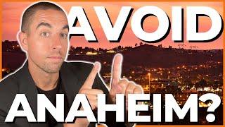 Top 3 Reasons NOT To Move to Anaheim CA!