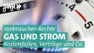 Kündigung, hohe Abschlagszahlung, Raumtemperatur - Rechte von Verbrauchern I Marktcheck SWR