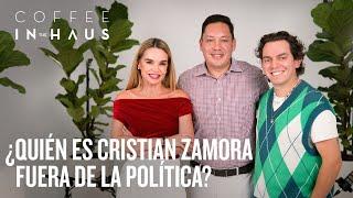 ¿Quién es Cristian Zamora fuera de la política? | Coffee IN the HAUS Ep.30