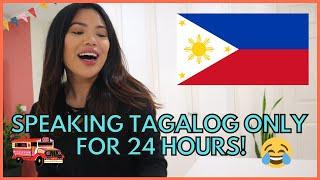 SPEAKING TAGALOG ONLY FOR 24 HOURS CHALLENGE! | Kristine Estacio