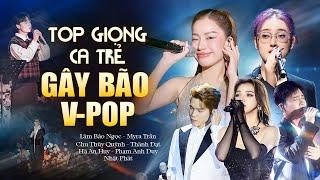 Top GIỌNG CA TRẺ GÂY BÃO V-POP 2024 | Lâm Bảo Ngọc, Myra Trần, Chu Thúy Quỳnh, Thành Đạt, Nhật Phát