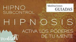  SESION DE HIPNOSIS [15 minutos] Activa tus PODERES MENTALES | POTENCIA tus HABILIDADES