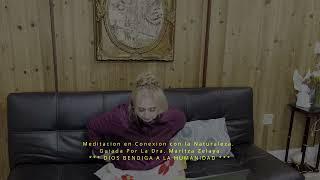 Meditacion en conexion con la naturaleza  por DRA  MARITZA ZELAYA 333999