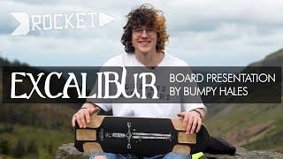 ROCKET Excalibur - Board presentation by Bumpy Hales | ROCKET Longboards