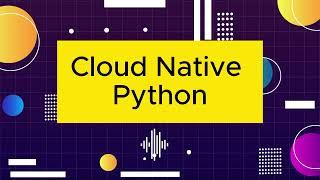 Cloud Native Python - The GPT Podcast