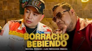 Maycol Rosero  Los Hermanos Medina - Borracho Bebiendo  (Video Oficial)