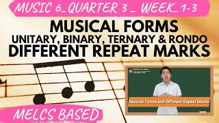 MUSIC 6 - QUARTER 3- WEEK 1-3 | MUSICAL FORMS AND DIFFERENT REPEAT MARKS | MELCS BASED | TEACHER G